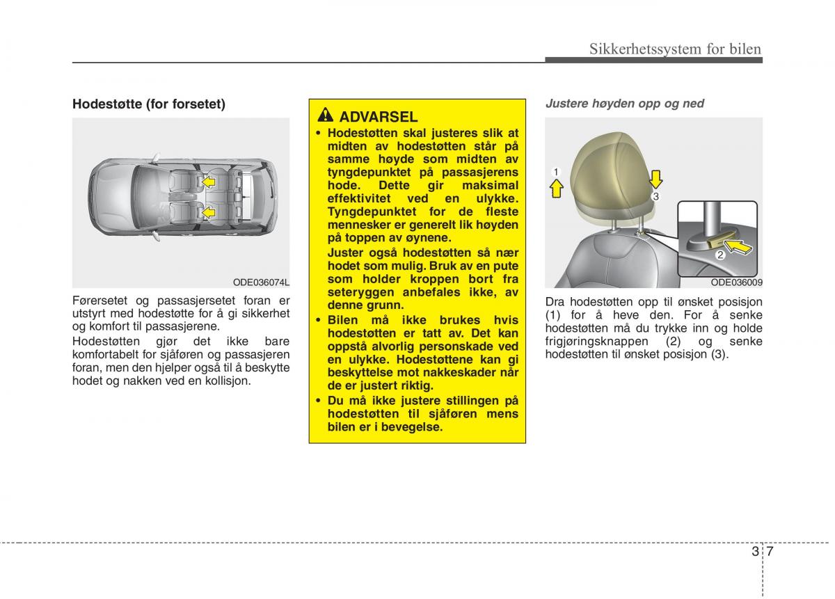 KIA Niro bruksanvisningen / page 38