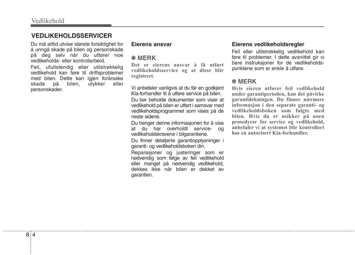 KIA Niro bruksanvisningen / page 419