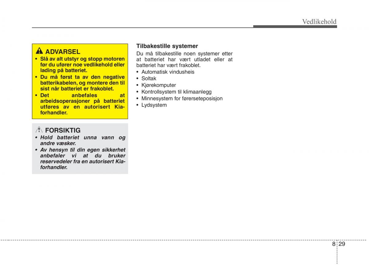 KIA Niro bruksanvisningen / page 444