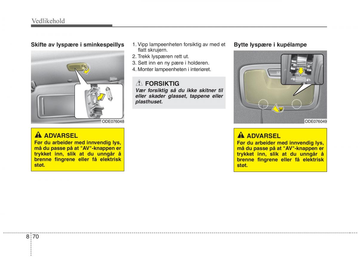 KIA Niro bruksanvisningen / page 485