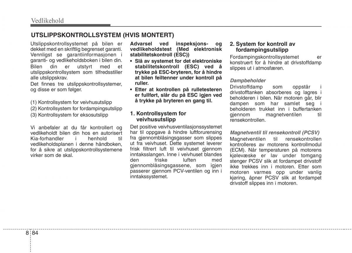 KIA Niro bruksanvisningen / page 499