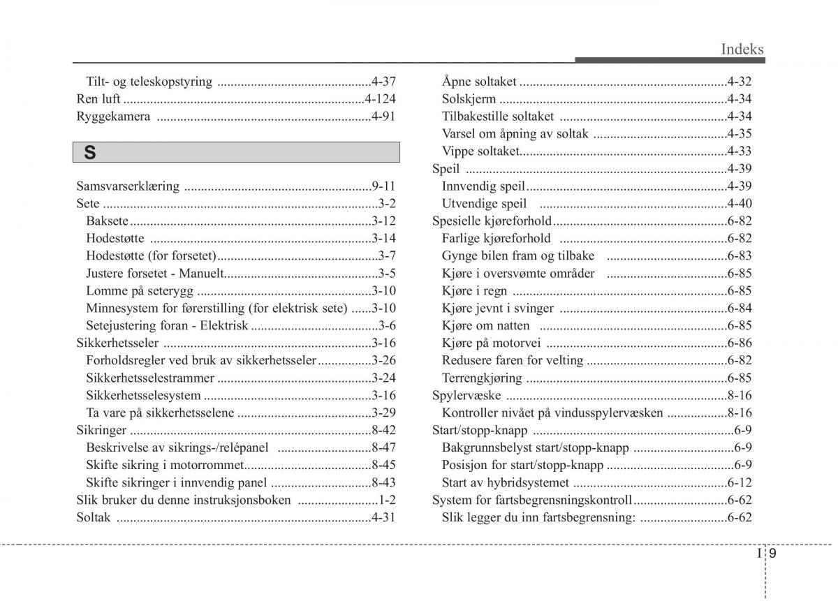 KIA Niro bruksanvisningen / page 521