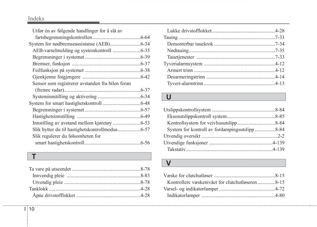 KIA Niro bruksanvisningen / page 522