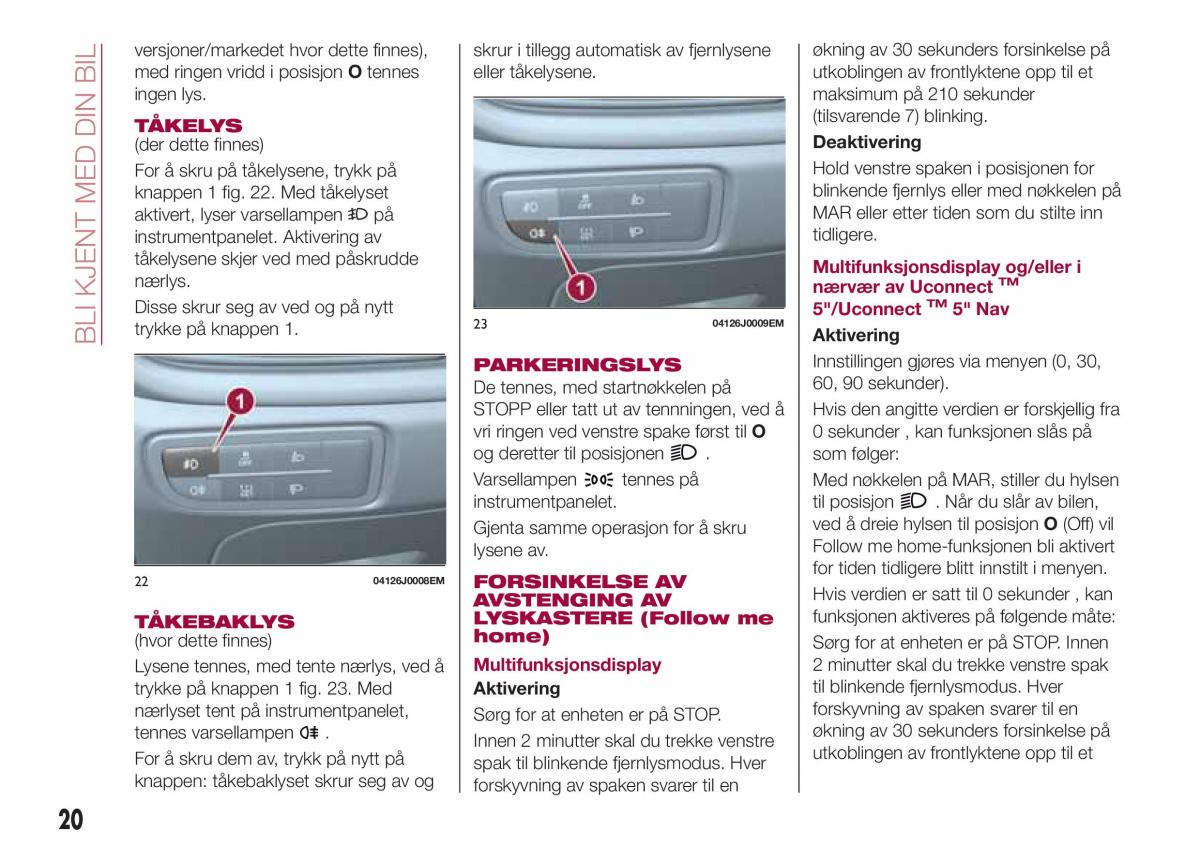 Fiat Tipo sedan bruksanvisningen / page 22