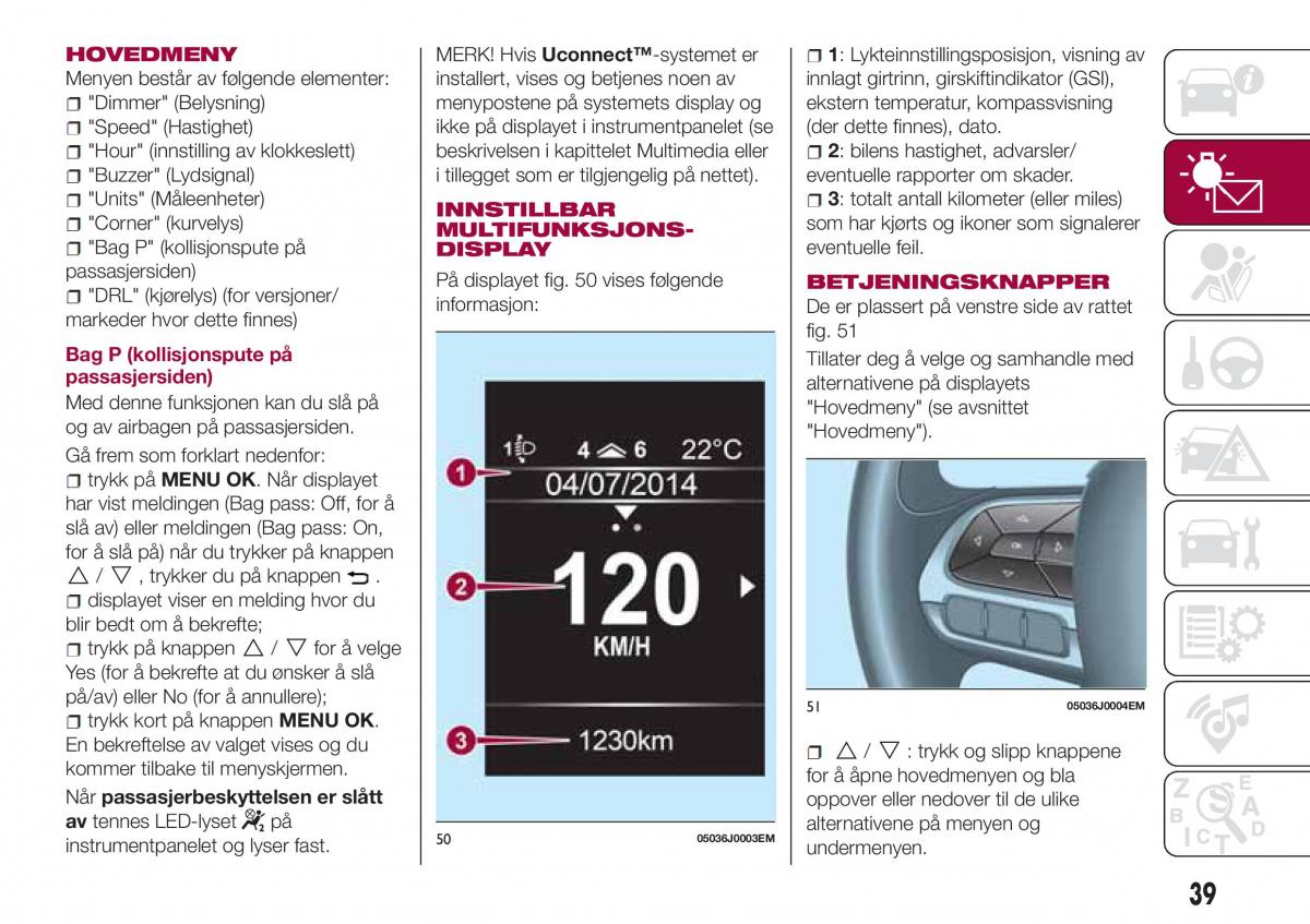 Fiat Tipo sedan bruksanvisningen / page 41