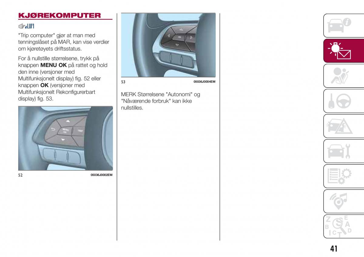 Fiat Tipo sedan bruksanvisningen / page 43