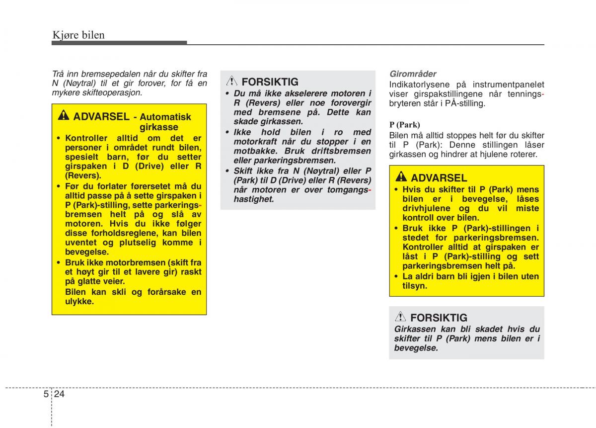 KIA Picanto II 2 bruksanvisningen / page 309