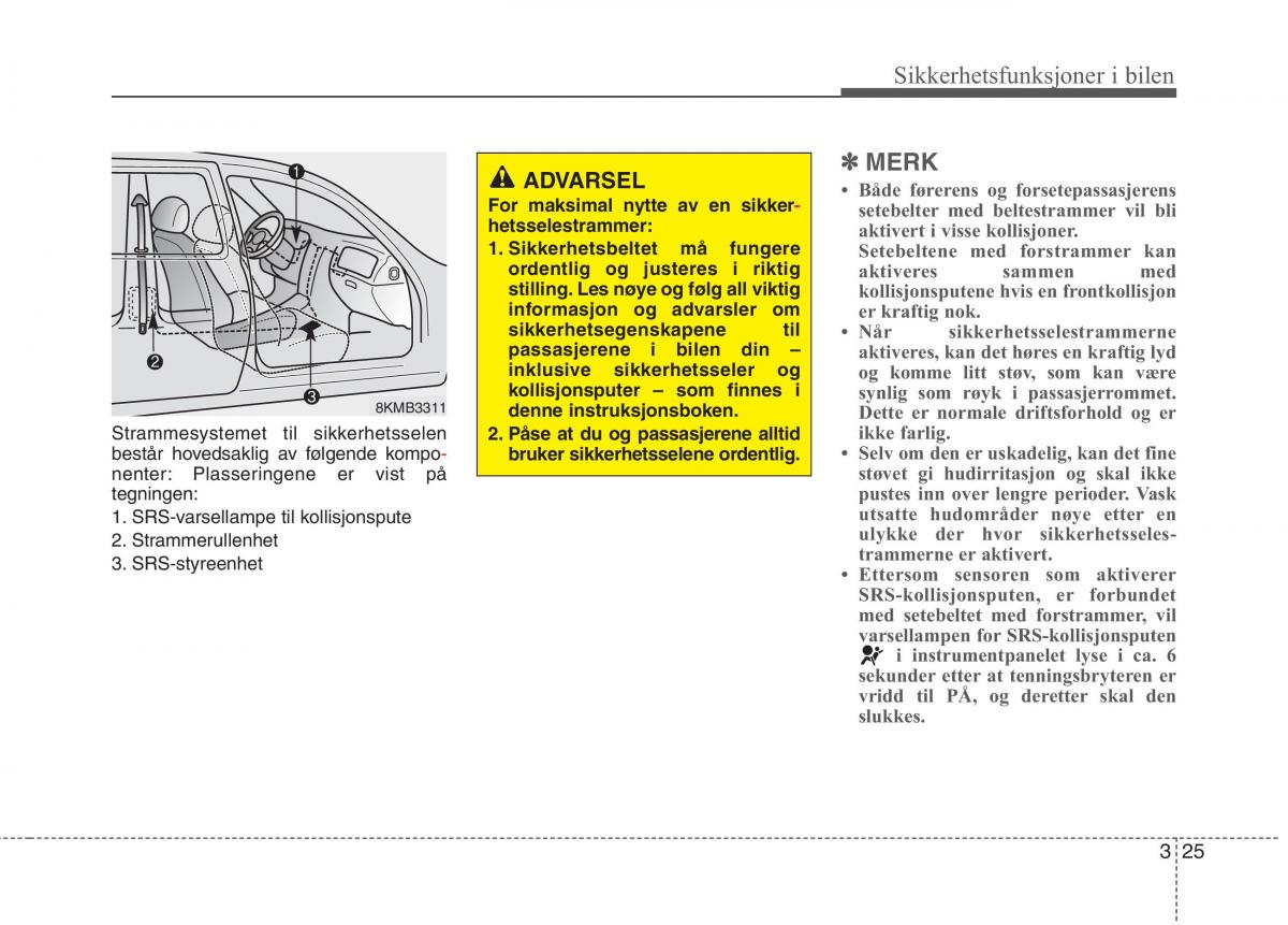 KIA Picanto II 2 bruksanvisningen / page 38