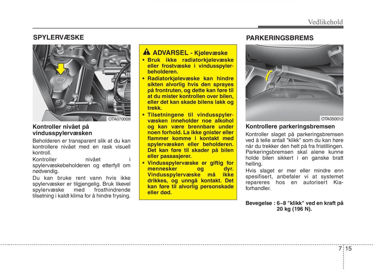 KIA Picanto II 2 bruksanvisningen / page 400