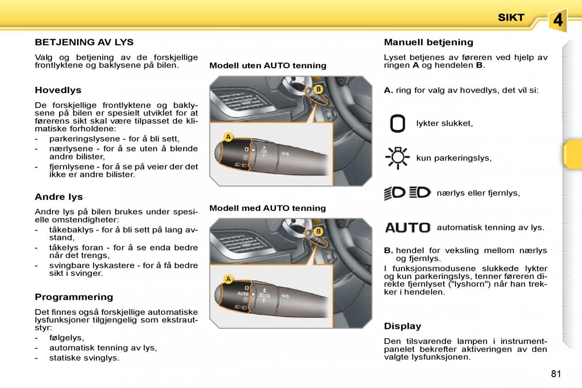 Peugeot 207 bruksanvisningen / page 75