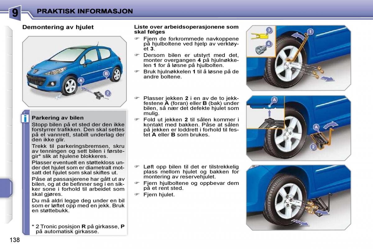 Peugeot 207 bruksanvisningen / page 134