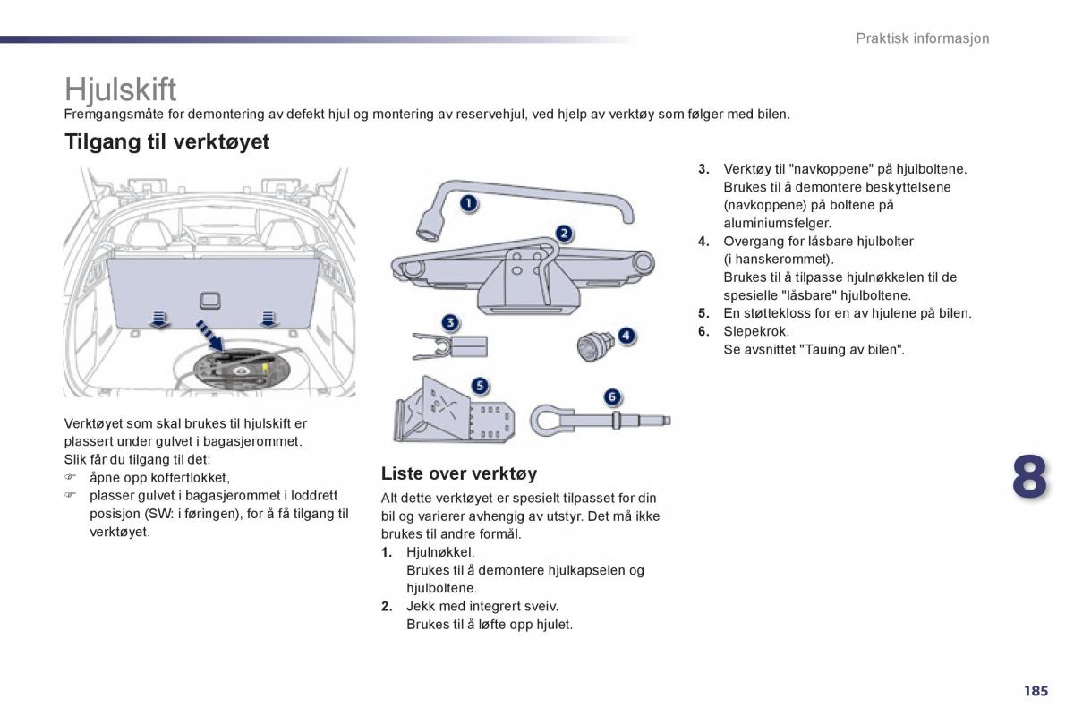 Peugeot 508 bruksanvisningen / page 187