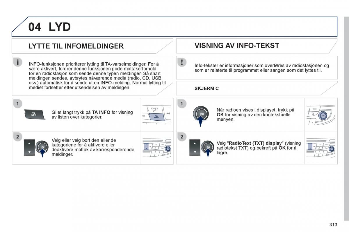 Peugeot 508 bruksanvisningen / page 315