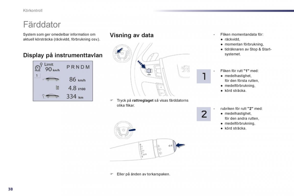 Peugeot 508 instruktionsbok / page 40