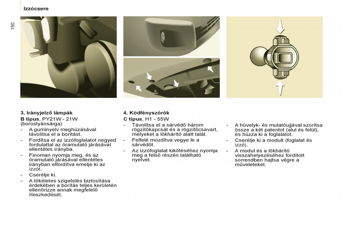 Peugeot Partner II 2 Kezelesi utmutato / page 152