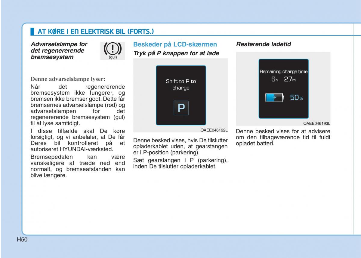 Hyundai Ioniq Electric Bilens instruktionsbog / page 57