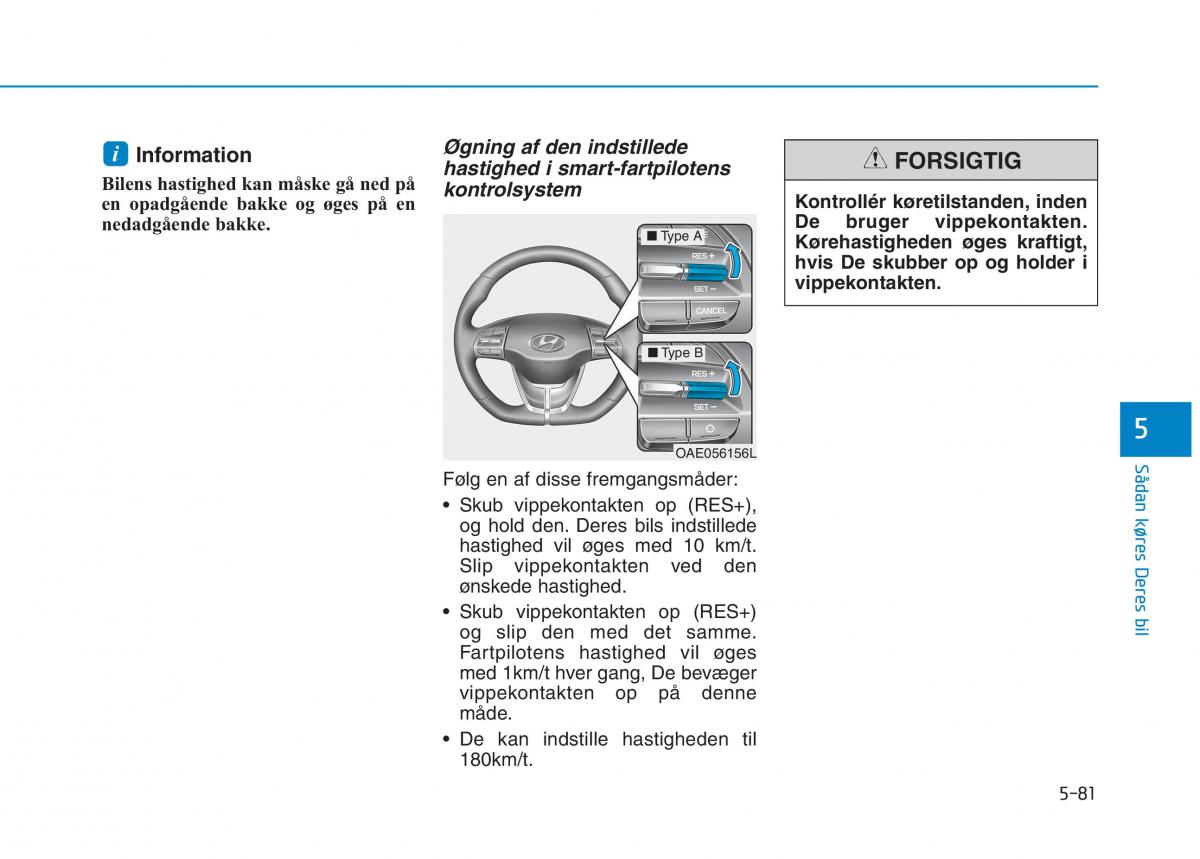 Hyundai Ioniq Electric Bilens instruktionsbog / page 413