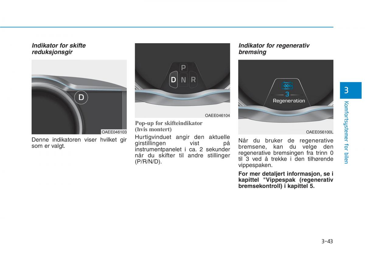 Hyundai Ioniq Electric bruksanvisningen / page 188