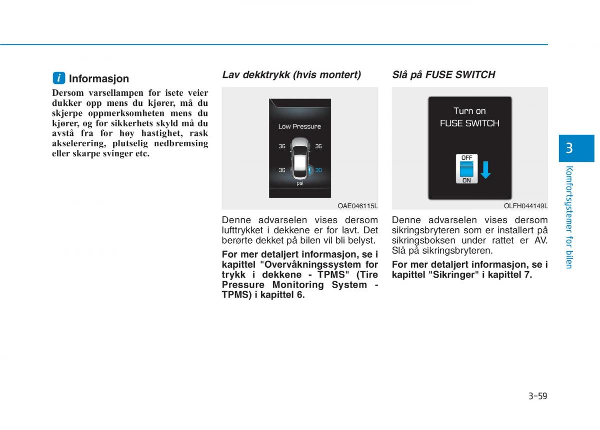 Hyundai Ioniq Electric bruksanvisningen / page 204