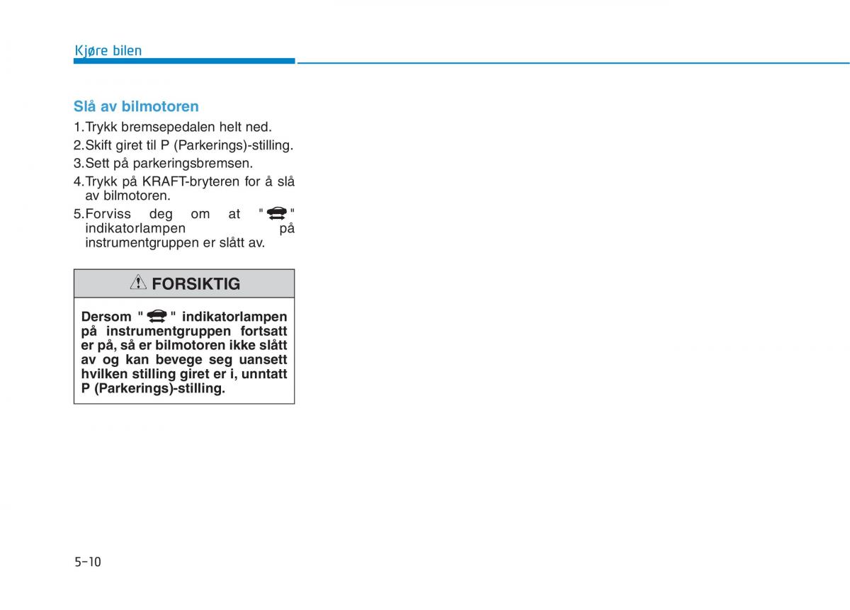 Hyundai Ioniq Electric bruksanvisningen / page 334