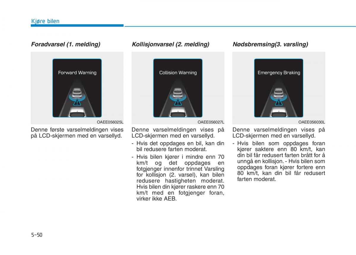 Hyundai Ioniq Electric bruksanvisningen / page 374