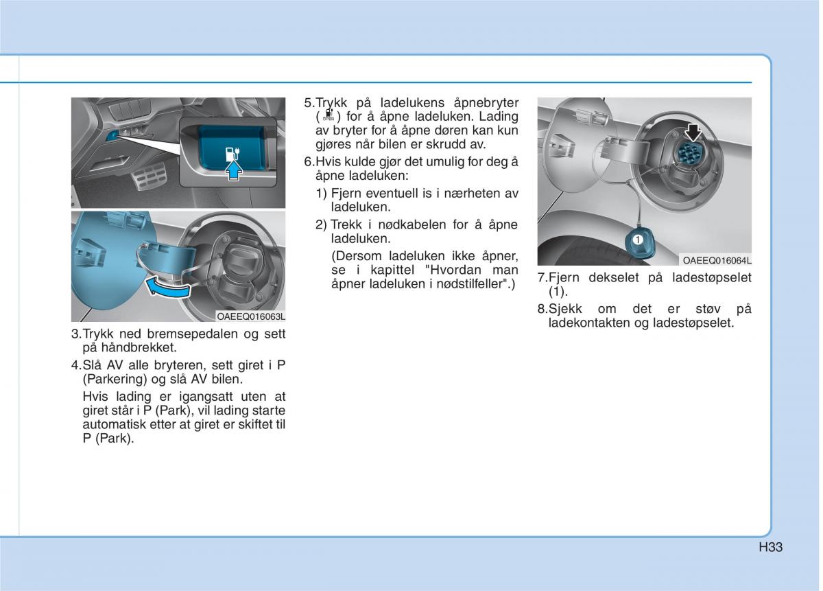 Hyundai Ioniq Electric bruksanvisningen / page 40