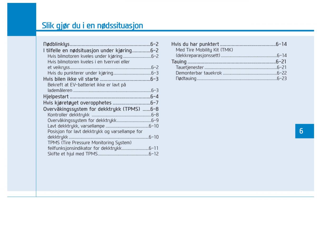 Hyundai Ioniq Electric bruksanvisningen / page 422