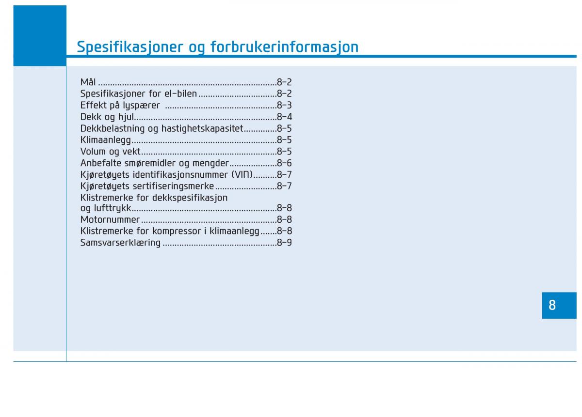 Hyundai Ioniq Electric bruksanvisningen / page 513