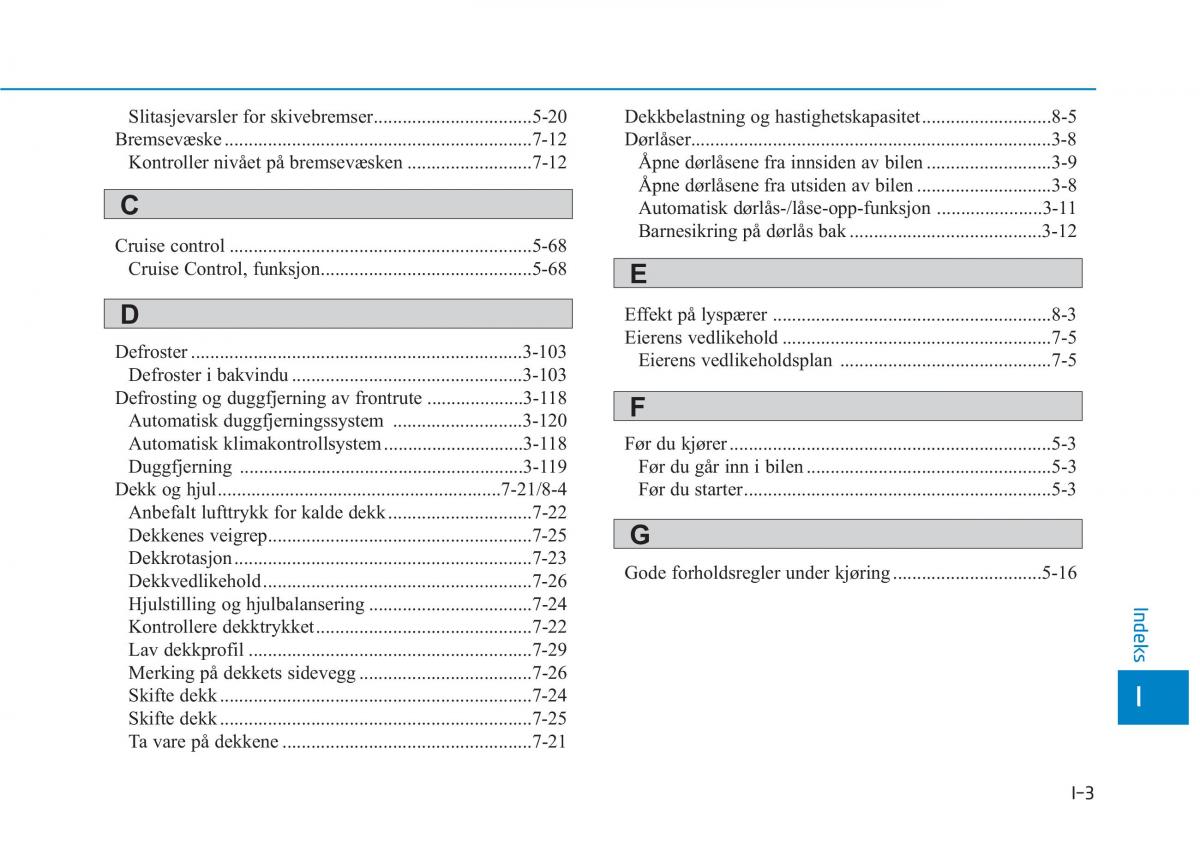 Hyundai Ioniq Electric bruksanvisningen / page 524