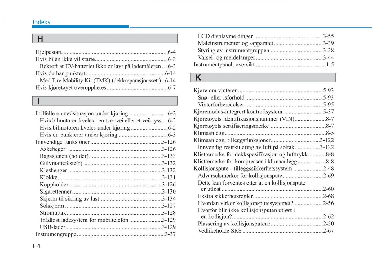 Hyundai Ioniq Electric bruksanvisningen / page 525