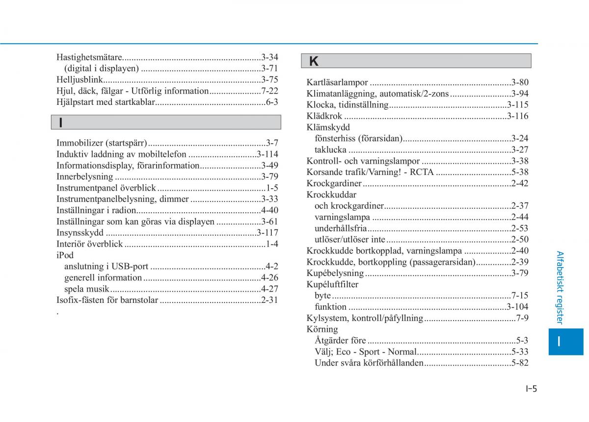 Hyundai Ioniq Electric instruktionsbok / page 475