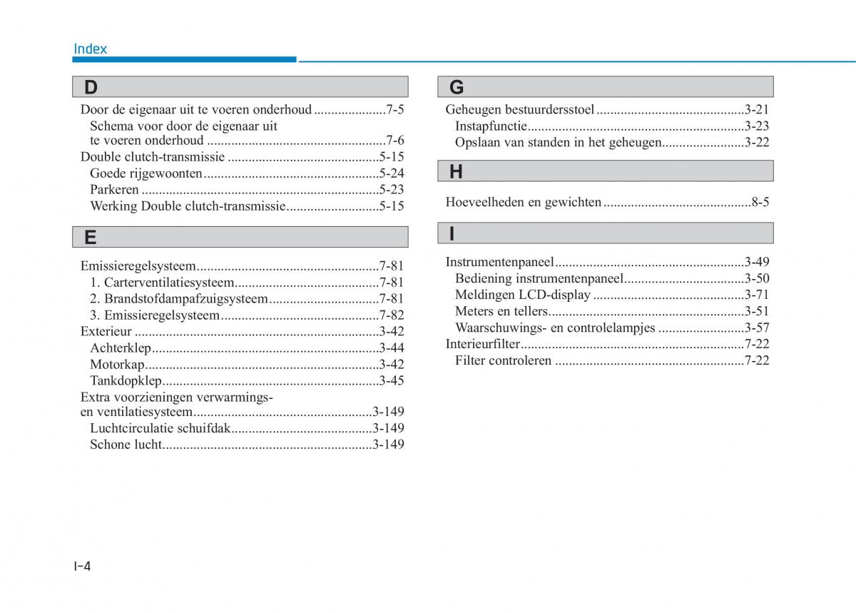 Hyundai Ioniq Hybrid handleiding / page 559