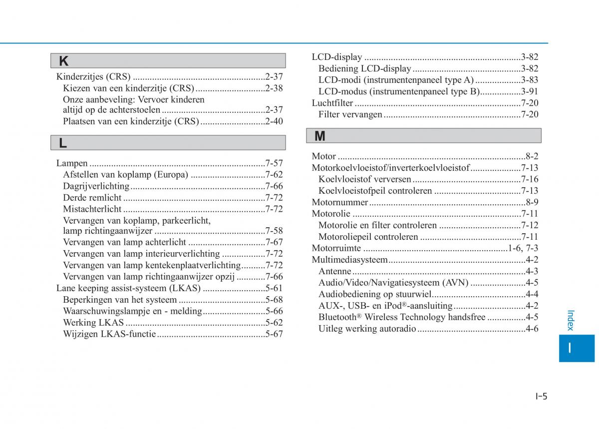 Hyundai Ioniq Hybrid handleiding / page 560