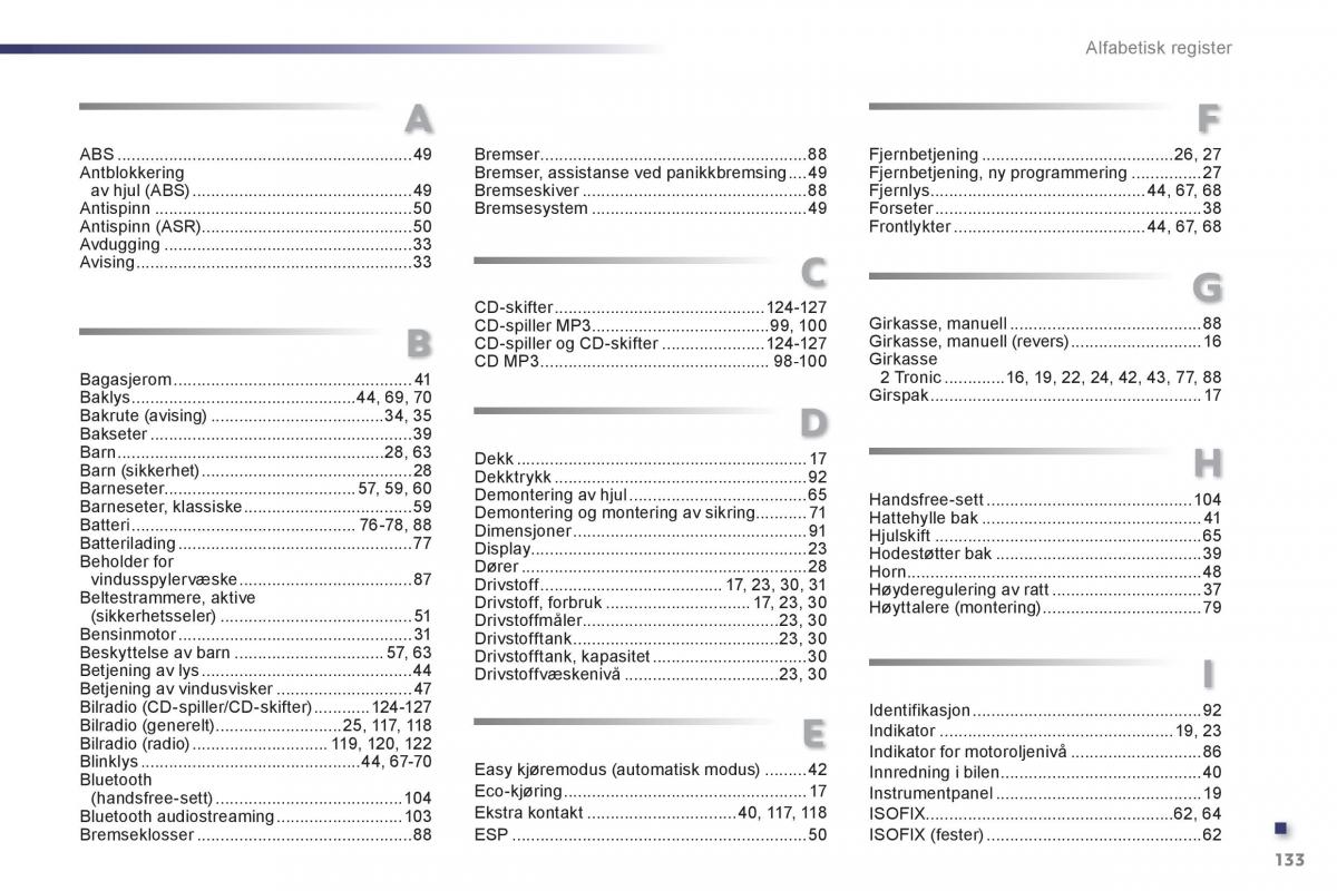 Peugeot 107 bruksanvisningen / page 135