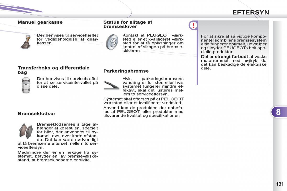 manual  Peugeot 4007 Bilens instruktionsbog / page 133