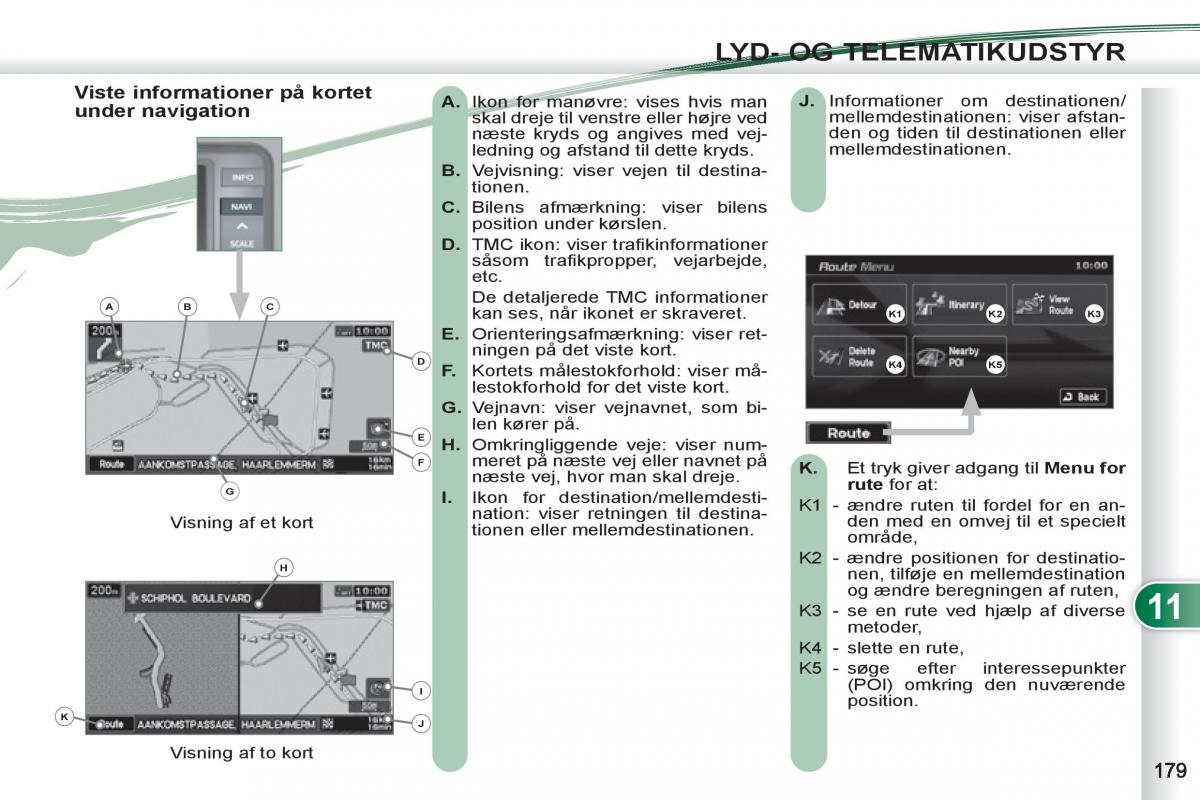 manual  Peugeot 4007 Bilens instruktionsbog / page 181