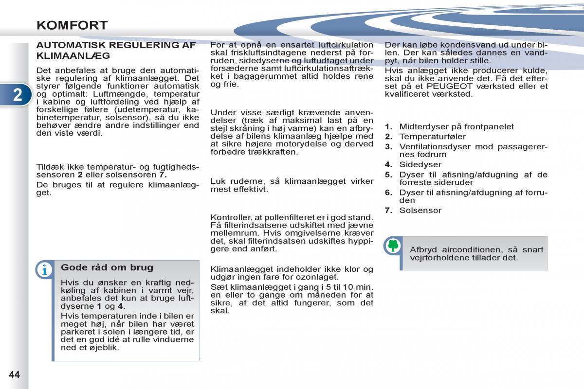 manual  Peugeot 4007 Bilens instruktionsbog / page 46