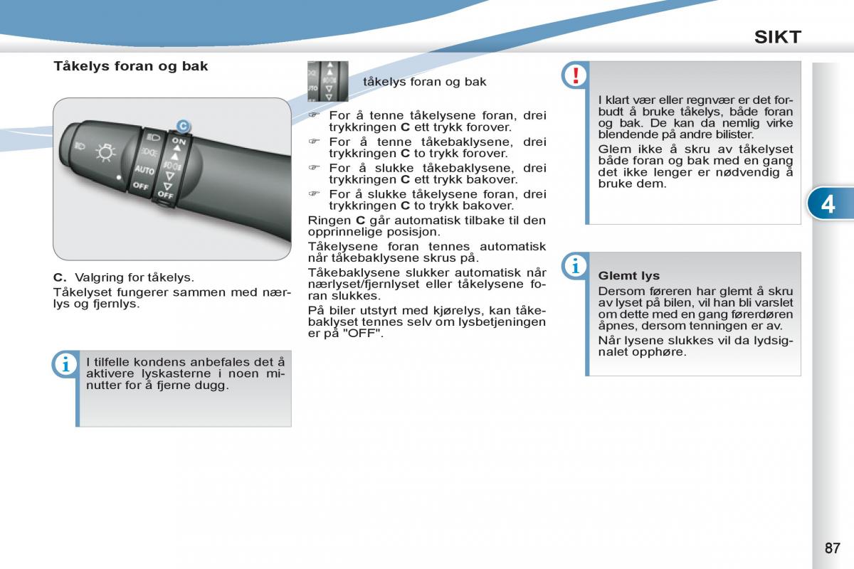 Peugeot 4007 bruksanvisningen / page 89