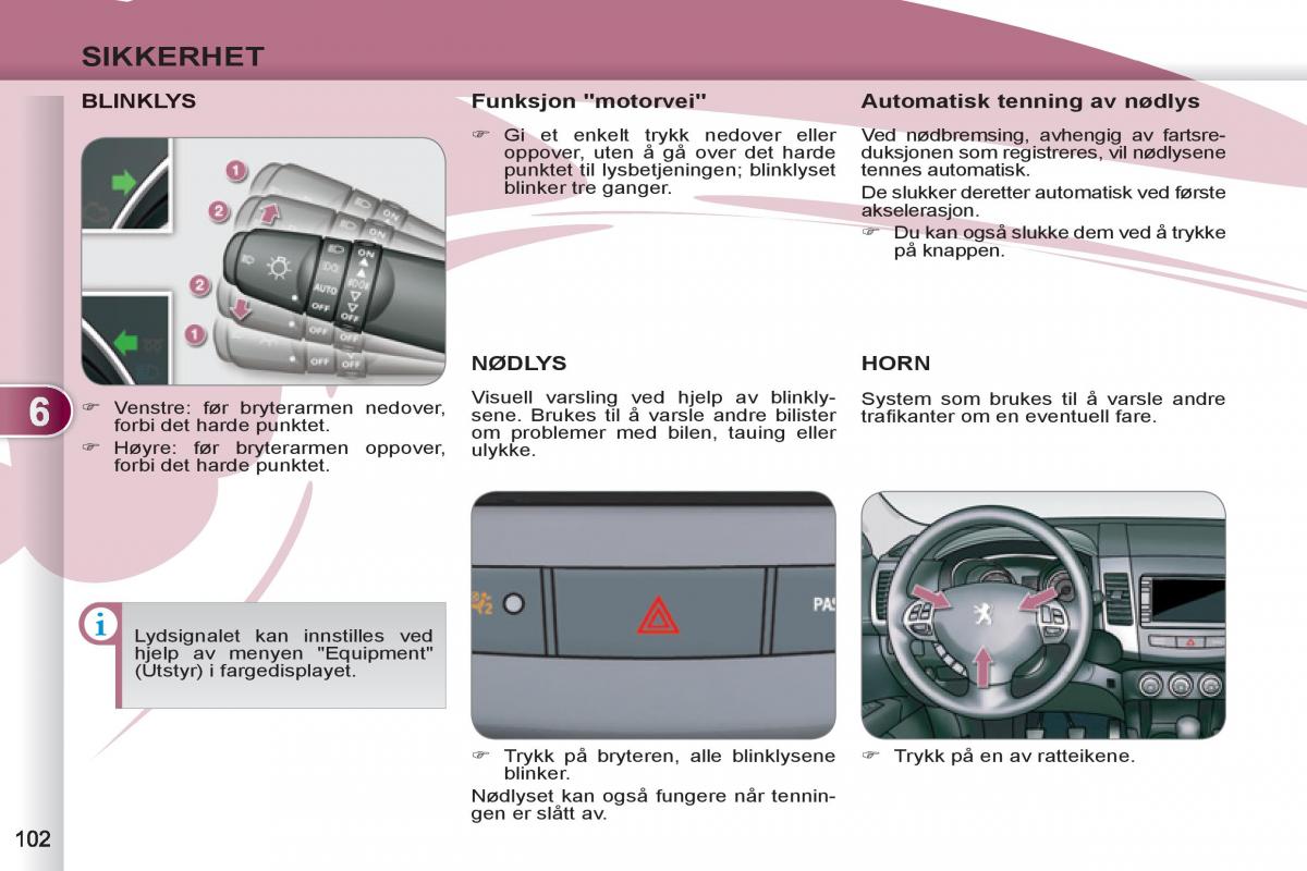 Peugeot 4007 bruksanvisningen / page 104