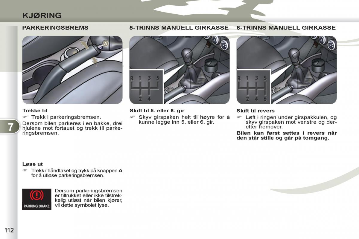 Peugeot 4007 bruksanvisningen / page 114