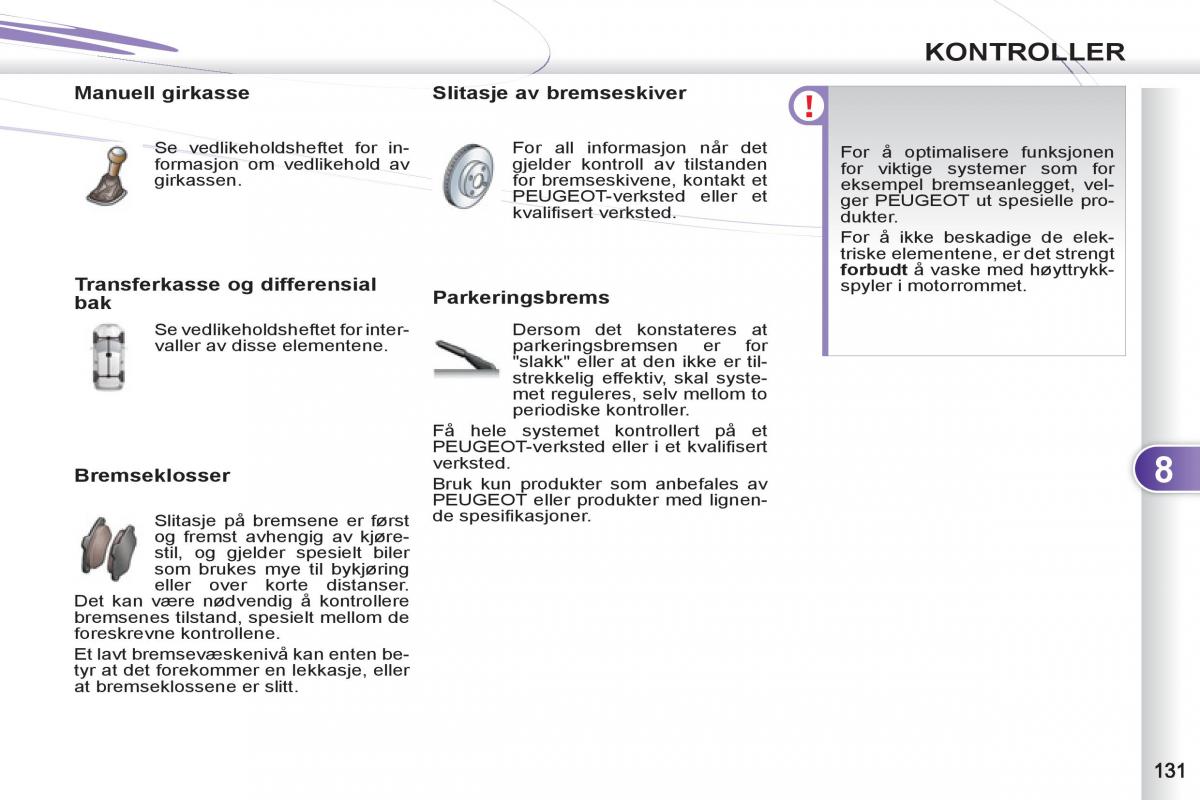 Peugeot 4007 bruksanvisningen / page 133