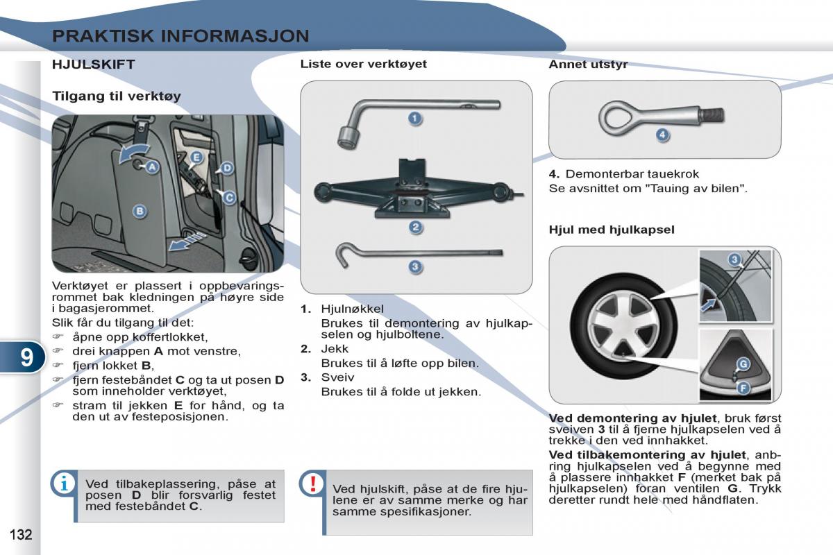 Peugeot 4007 bruksanvisningen / page 134