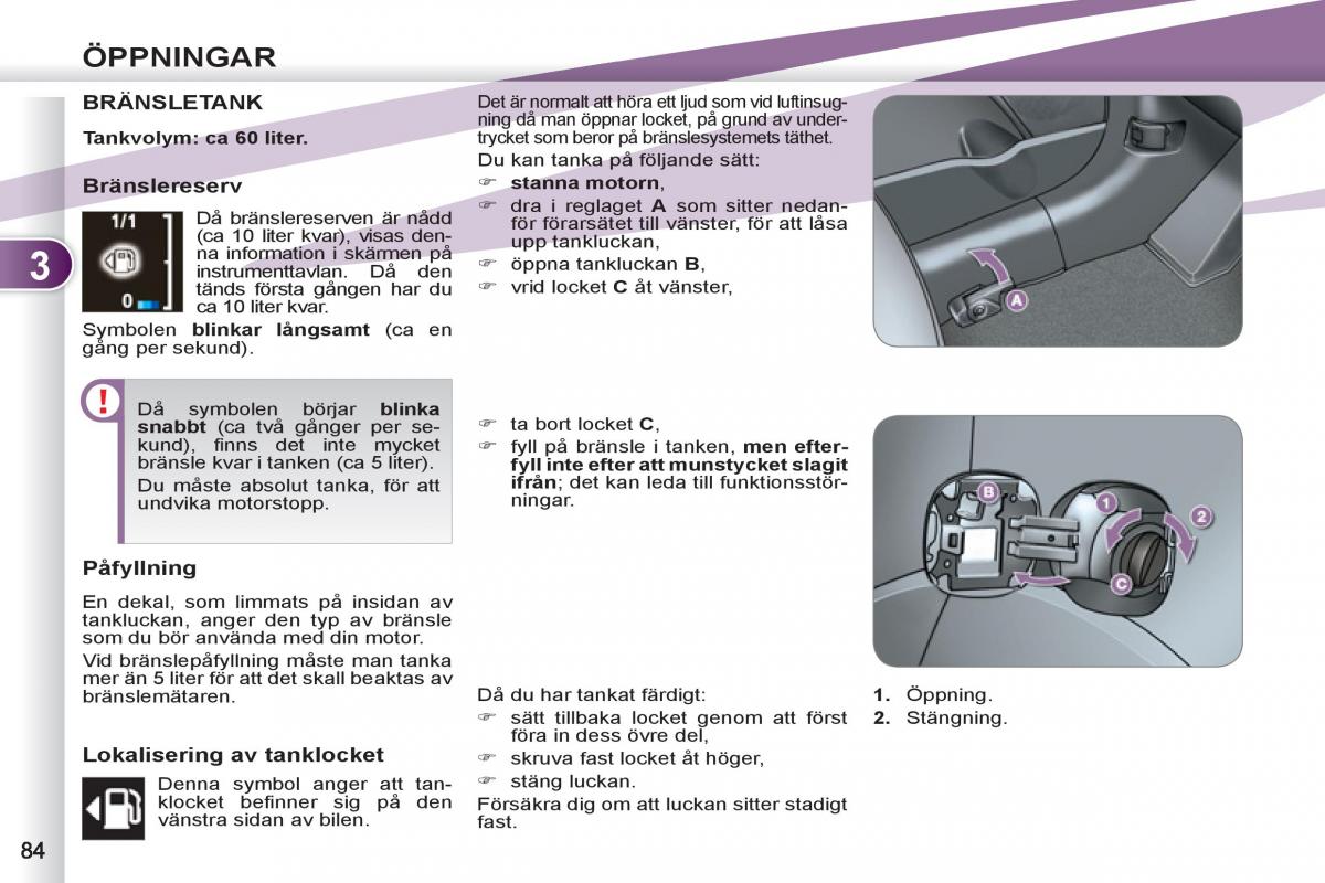 Peugeot 4007 instruktionsbok / page 86