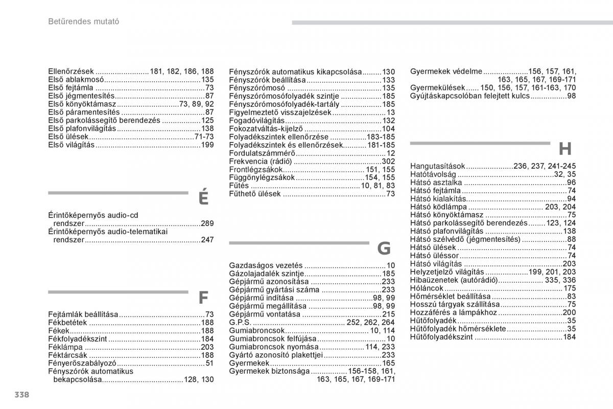 Peugeot 4008 Kezelesi utmutato / page 340