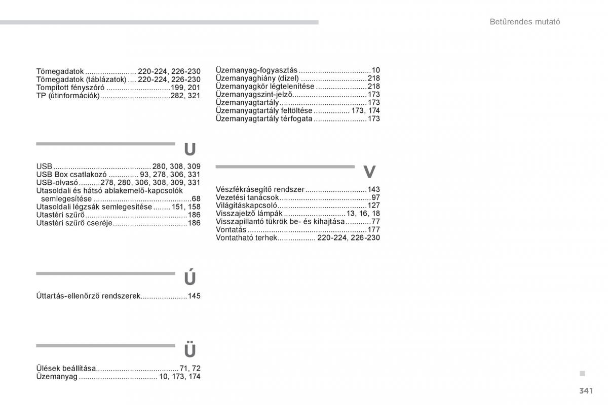 Peugeot 4008 Kezelesi utmutato / page 343