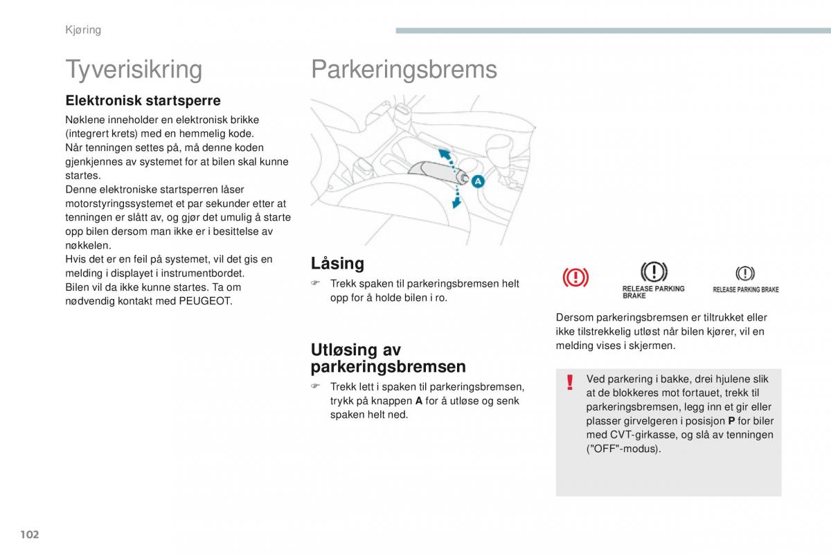 Peugeot 4008 bruksanvisningen / page 104