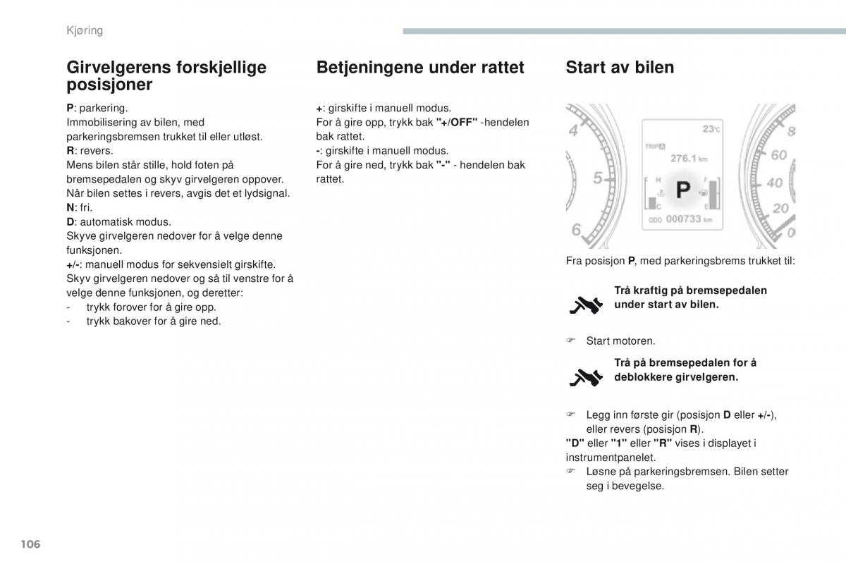 Peugeot 4008 bruksanvisningen / page 108