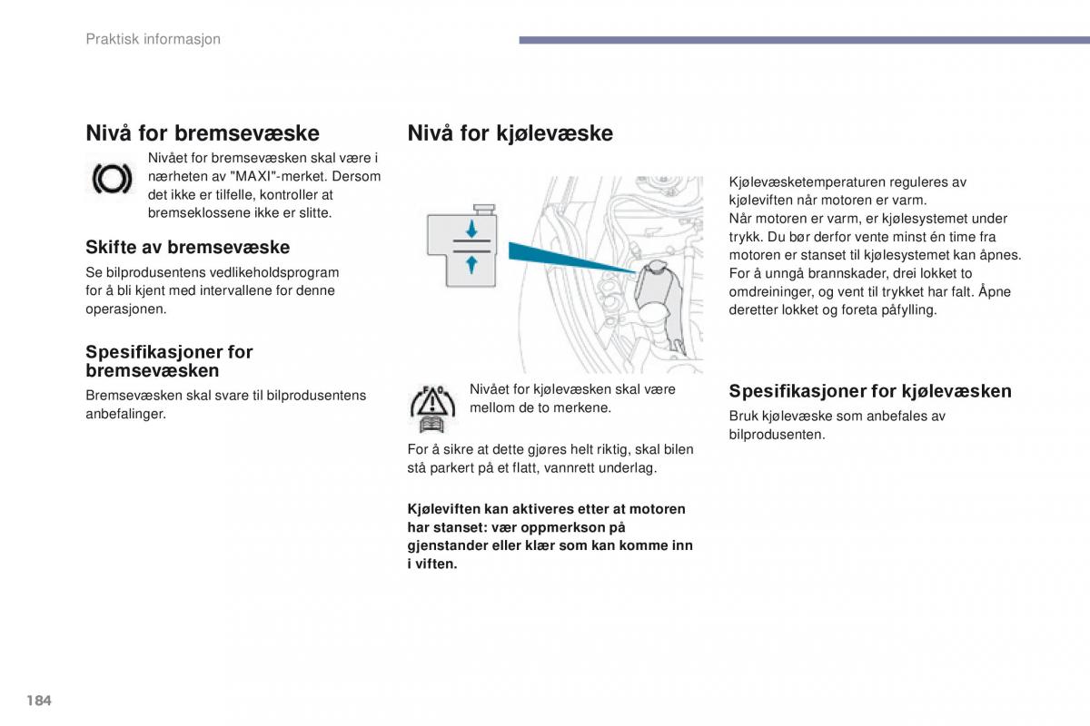 Peugeot 4008 bruksanvisningen / page 186