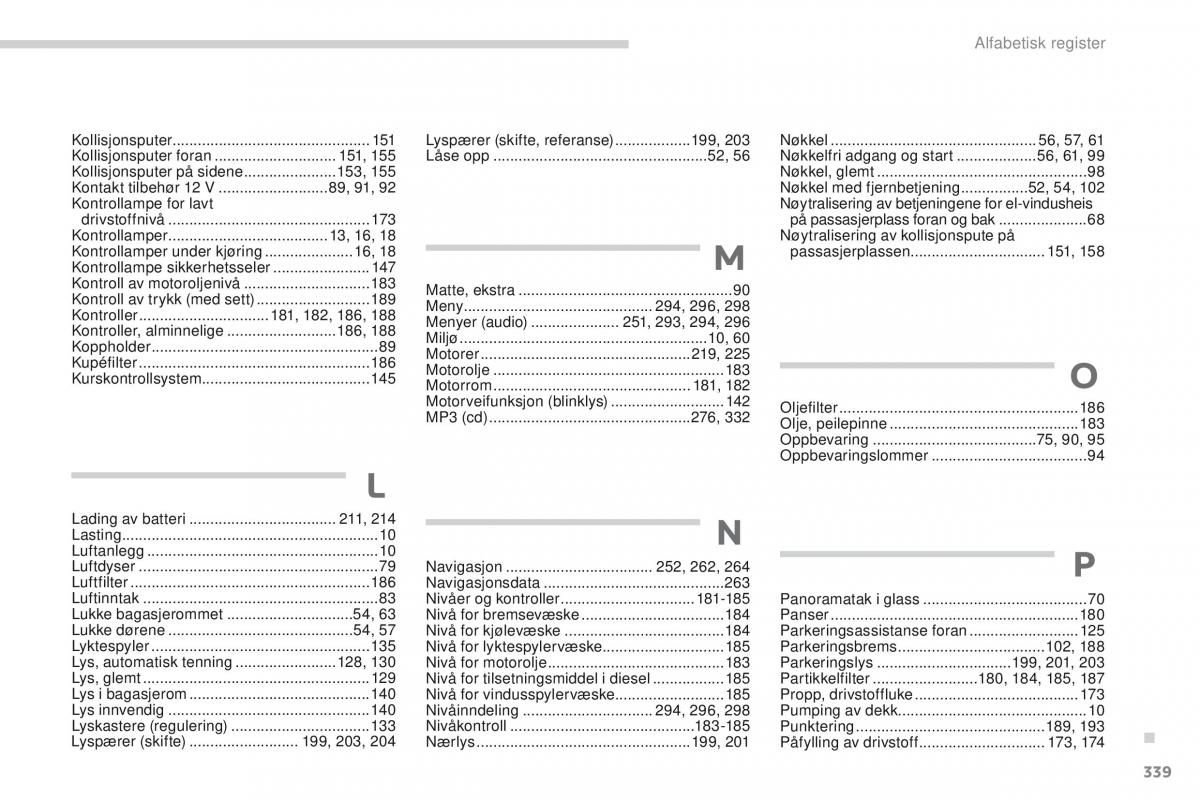 Peugeot 4008 bruksanvisningen / page 341