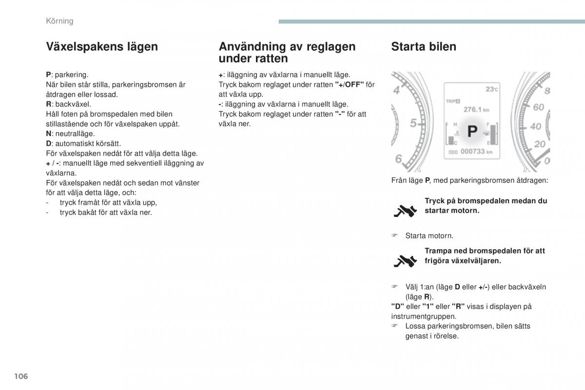 Peugeot 4008 instruktionsbok / page 108